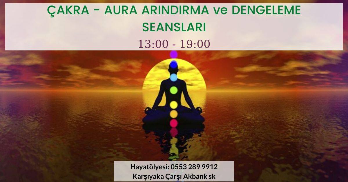 Çakra – Aura Arındırma ve Dengeleme Seansları
