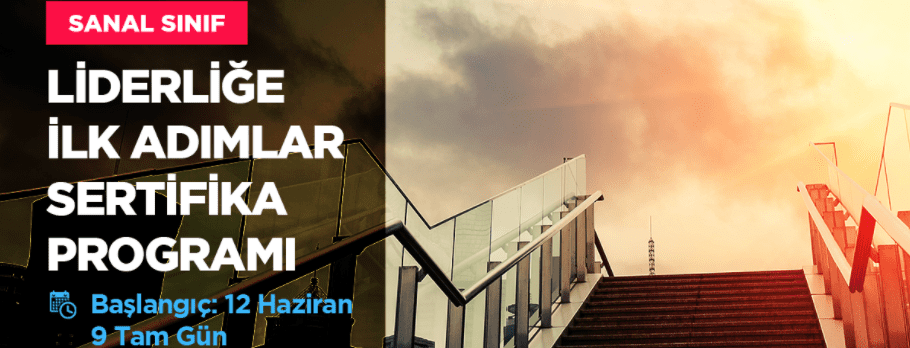 Liderliğe İlk Adımlar Sertifika Programı
